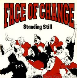 Face Of Change : Standing Still